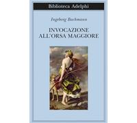 Libri Ingeborg Bachmann - Invocazione All'orsa Maggiore. Testo Originale A Front