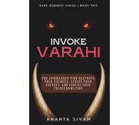 Invoke Varahi: The Commander Who Destroys Your Enemies, Strips Your Excuses, and Forces Your Transformation