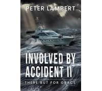 Involved by Accident II: There But for Grace