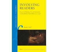 Involving Readers: Practices of Reading, Use, and Interaction in Early Modern Dutch Bibles, 1522-1546