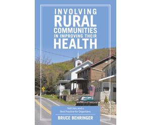 Involving Rural Communities in Improving Their Health: Skill Sets and a Best Practice for Organizers