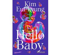 Inwon Park Kim Eui-kyung Hello Baby: Roman (Copertina rigida)