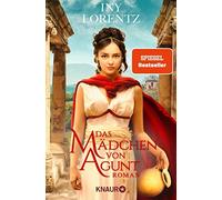 Iny Lorentz Das Mädchen von Agunt: Roman Spannendes Epos um eine S (Tascabile)