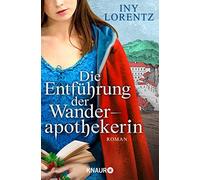 Iny Lorentz Die Entführung der Wanderapothekerin: Roman (Tascabile)