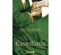 Iny Lorentz Die Kastellanin. Roman (Die Wanderhuren-Reihe, Band 2) (Tascabile)