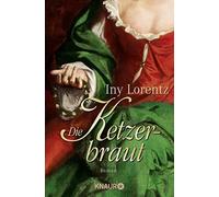 Iny Lorentz Die Ketzerbraut: Roman (Tascabile)