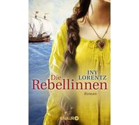Iny Lorentz Die Rebellinnen: Roman (Tascabile)