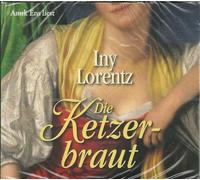 Iny Lorentz - Iny Lorentz - Die Ketzerbraut - Hörbuch, gelesen von Anuk Ens