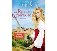 Iny Lorentz Ritter Constance: Roman Spannendes Mittelalter-Epos vo (Tascabile)