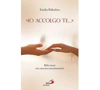 «Io accolgo te...». Riflessioni sul consenso matrimoniale