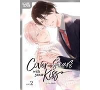 Io Amaki Cover My Scars With Your Kiss, Volume 2 (Tascabile)