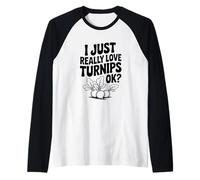 Io Amo Davvero Le Rape Ok? Divertente appassionato Vegetariano Maglia con Maniche Raglan