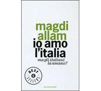 Io amo l'Italia. Ma gli italiani la amano?