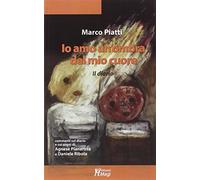 Io amo un'ombra del mio cuore - Piatti Marco