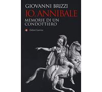 Io, Annibale. Memorie di un condottiero