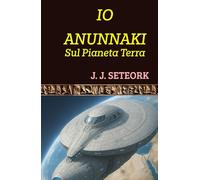 IO ANUNNAKI: Sul Pianeta Terra
