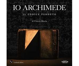 Io Archimede. Il codice perduto. Ediz. italiana e inglese. Con DVD video