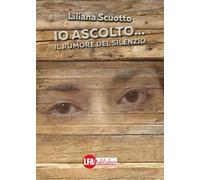 Io ascolto... Il rumore del silenzio