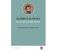 Io avrò cura di te. Dio come sposo e padre in Osea