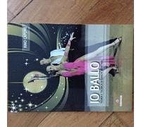 Io ballo. Teoria e tecnica di danza sportiva - Rino Capone - 2010