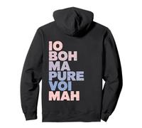 Io Boh Ma Pure Voi mAh Detto Scritta Divertente Back Print Felpa con Cappuccio