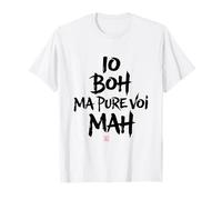 Io Boh Ma Pure Voi mAh - Scritte Divertenti Maglietta