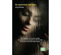 Io cammino nel buio