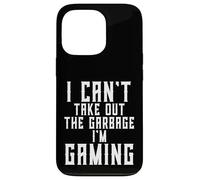 Io Can't Take Out The Garbage I'm Gaming Divertente Marito Gamer Custodia per iPhone 13 Pro