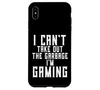Io Can't Take Out The Garbage I'm Gaming Divertente Marito Gamer Custodia per iPhone XS Max