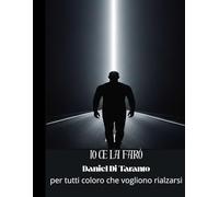 Io ce la farò: per tutti coloro che vogliono rialzarsi