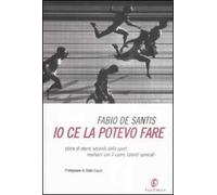 Io ce la potevo fare. Storie di eterni secondi dello sport, mediocri con il cuore, talenti sprecati