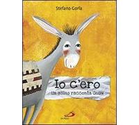 Io c'ero. Un asino racconta Gesù