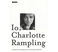Io, Charlotte Rampling