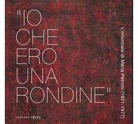 «Io che ero una rondine». L'informale di Maria Petroni (1921-1977)