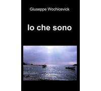 Io che sono