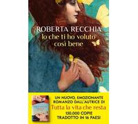 Libri Roberta Recchia - Io Che Ti Ho Voluto Cosi Bene