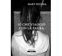 Io che viaggio con la paura