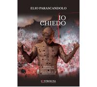 Io chiedo - Parascandolo Elio