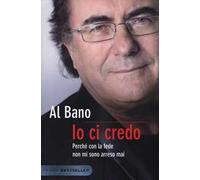 Io ci credo. Perché con la fede non mi sono arreso mai