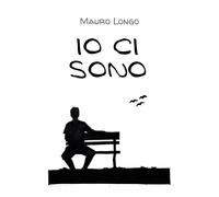 Io ci sono di Mauro Longo, 2021, Youcanprint