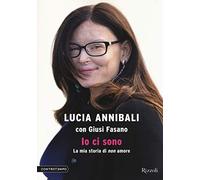 Io ci sono. La mia storia di «non» amore