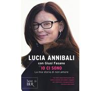Io ci sono. La mia storia di «non» amore