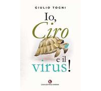 Io, Ciro e il virus!