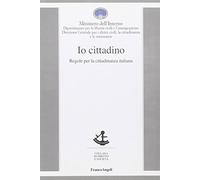 Io cittadino. Regole per la cittadinanza italiana