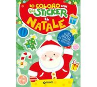 Io coloro con gli sticker. Il Natale. Ediz. a colori