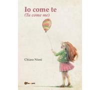 Io come te (Tu come me) - Chiara Niosi