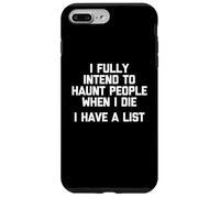 Io completamente intendo infestare la gente quando muore (ho una lista) Custodia per iPhone 7 Plus/8 Plus