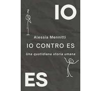 IO contro ES. Una quotidiana storia umana