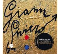 Io credevo. Le canzoni di Gianni Siviero. Con 2 CD-Audio