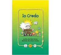 Io credo. Ediz. illustrata